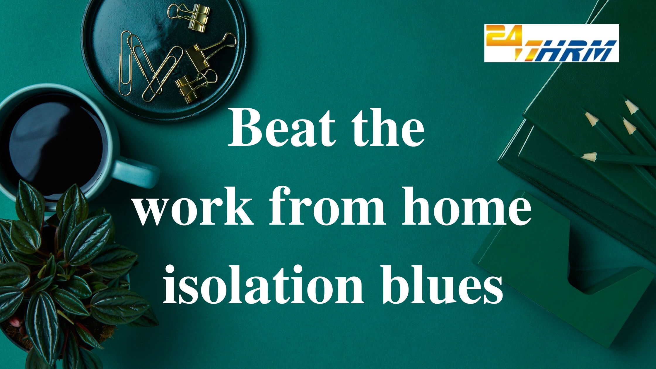beat work from home blues